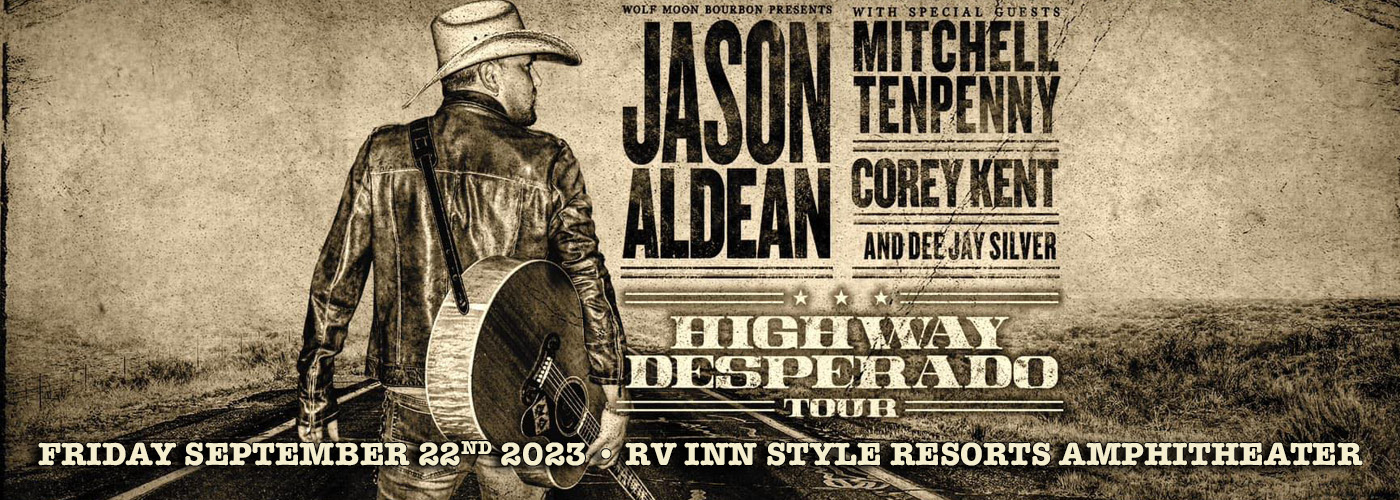Jason Aldean: Highway Desperado Tour with Mitchell Tenpenny, Corey Kent & Dee Jay Silver at Sunlight Supply Amphitheater